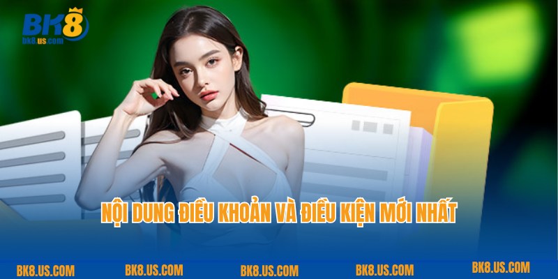 Nội dung mới nhất BK8 đề ra trong điều khoản và điều kiện